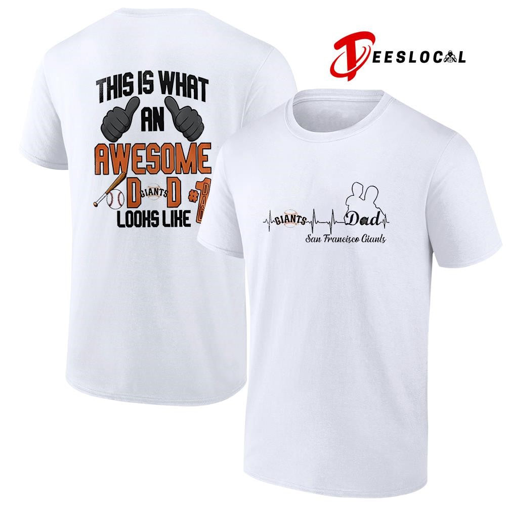San Francisco Giants Father Day this is what an awesome dad looks like shirt