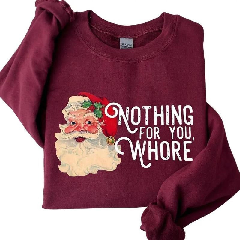 Santa Nothing For You Christmas Crewneck Sweatshirt, Hoodie, T-shirt, Cute Christmas Gifts | PrintMintTees.com