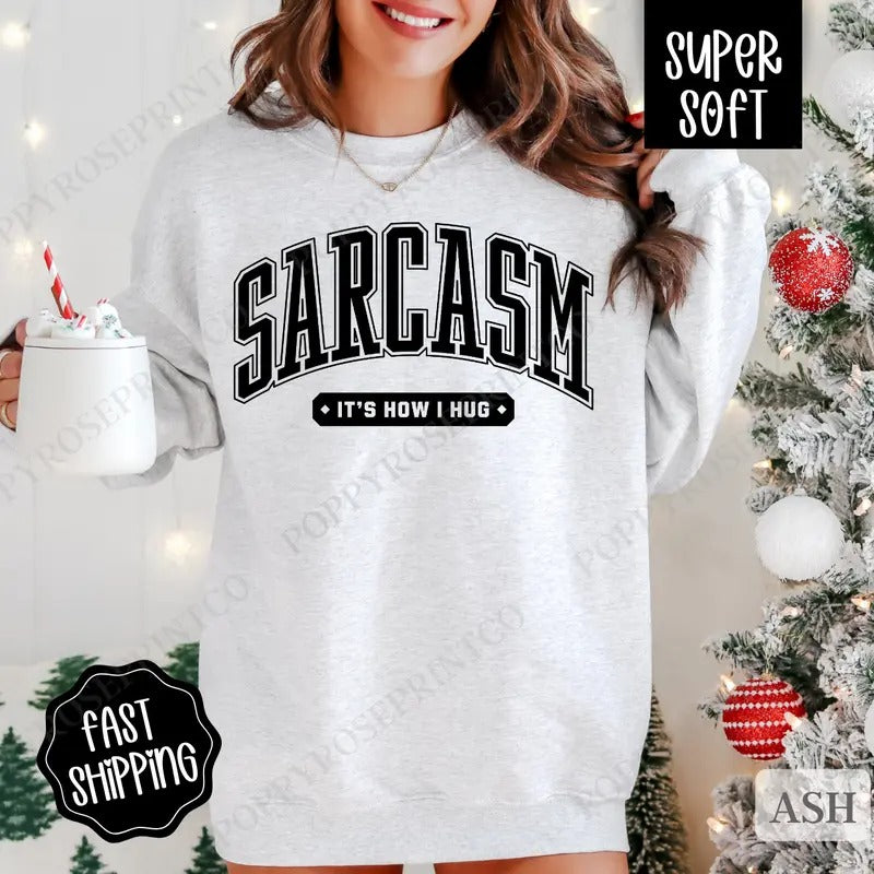 Sarcasm Sweatshirt for Women, Funny Crewneck Women's Sweater, Gift for Her Shirt Hoodie | PrintMintTees.com