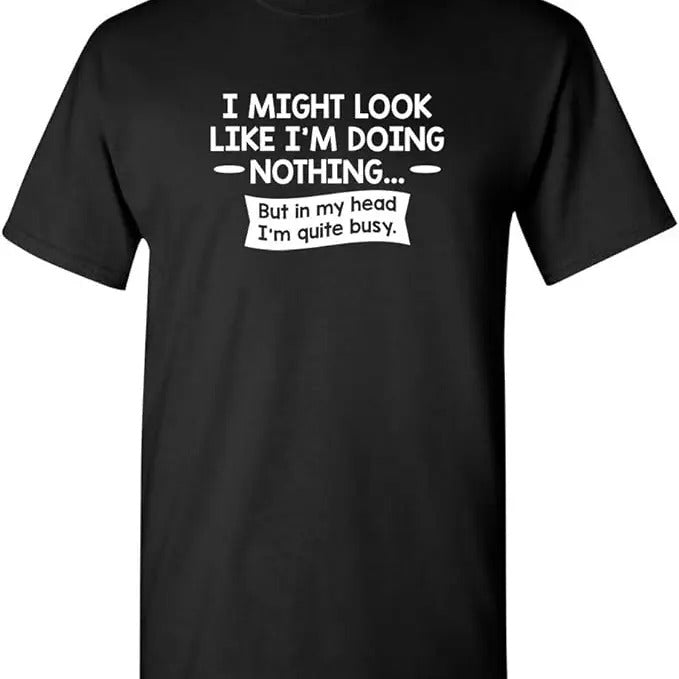 Sarcastic Humor Shirts, Look Like I'm Doing Nothing Graphic Novelty Sarcastic Funny T-Shirt Menswear Top Casual Classic...