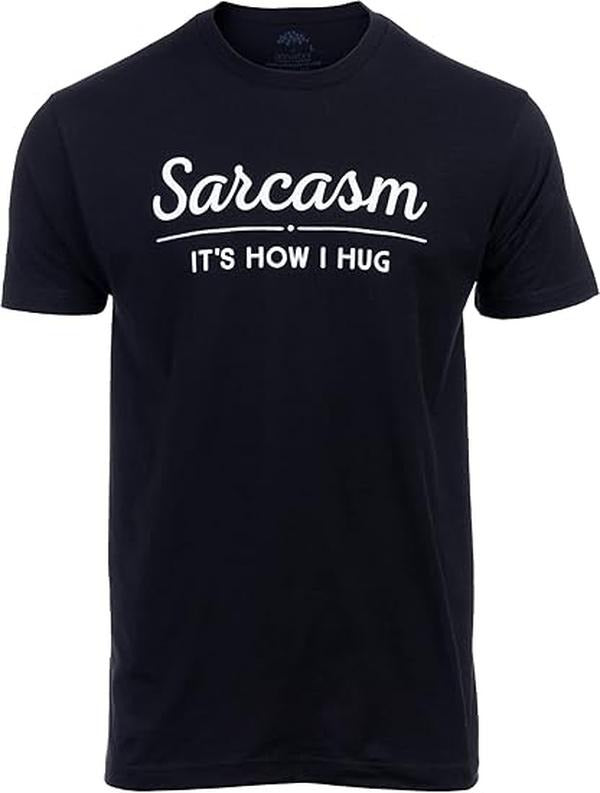 Sarcastic Humor Shirts Sarcasm 'S How I Hug Funny Sarcastic Shirt Humor Joke Attitude Funny Menswear Top Casual Classic Shirt Hoodie Sweatshirt