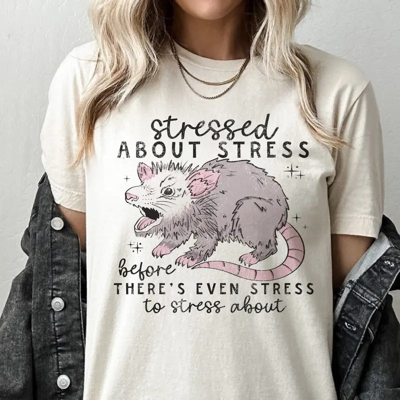Sarcastic Stressed Stressed About Stress Anxiety Funny Anxiety Top Hilarious Casual Shirt Hoodie Sweatshirt