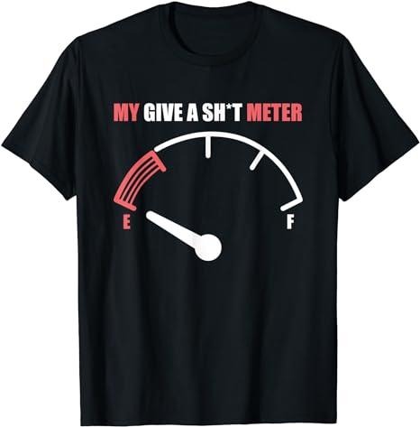 Sarcastic Work Shirts Funny My Give Shlt Meter Funny Menswear Top Casual Cotton Shirt Hoodie Sweatshirt
