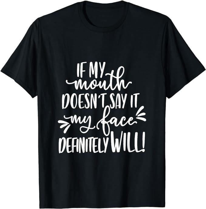 Sarcastic Work Shirts, If My Mouth Doesn't Say It My Face Definitely Will T-Shirt Menswear Top Casual Cotton Hoodie...