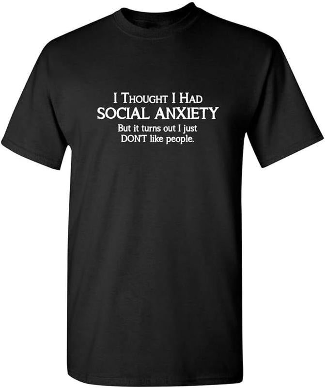 Sarcastic Work Shirts, Social Anxiety Like People Graphic Novelty Sarcastic Funny T-Shirt Menswear Top Hoodie, Sweatshirt