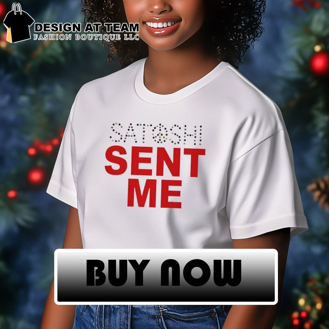 Satoshi Sent Me shirt
