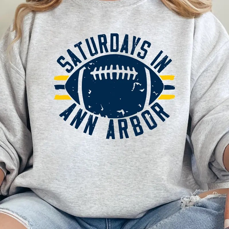 Saturday's In Ann Arbor Michigan College Sweatshirt Shirt Hoodie | PrintMintTees.com
