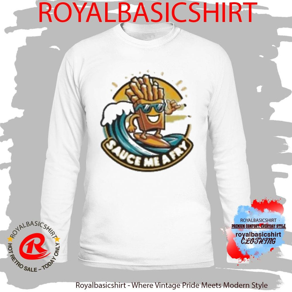 Sauce Me A Fry T-Shirt