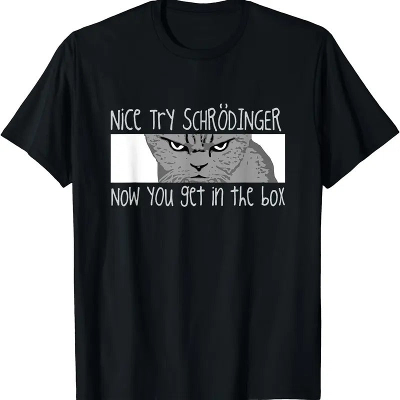 Schrodinger'S Cat Physicist Funny Quantum Physics & Cotton Shirt Hoodie Sweatshirt