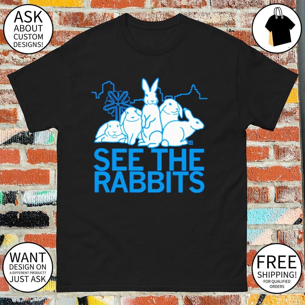 See the rabbits shirt