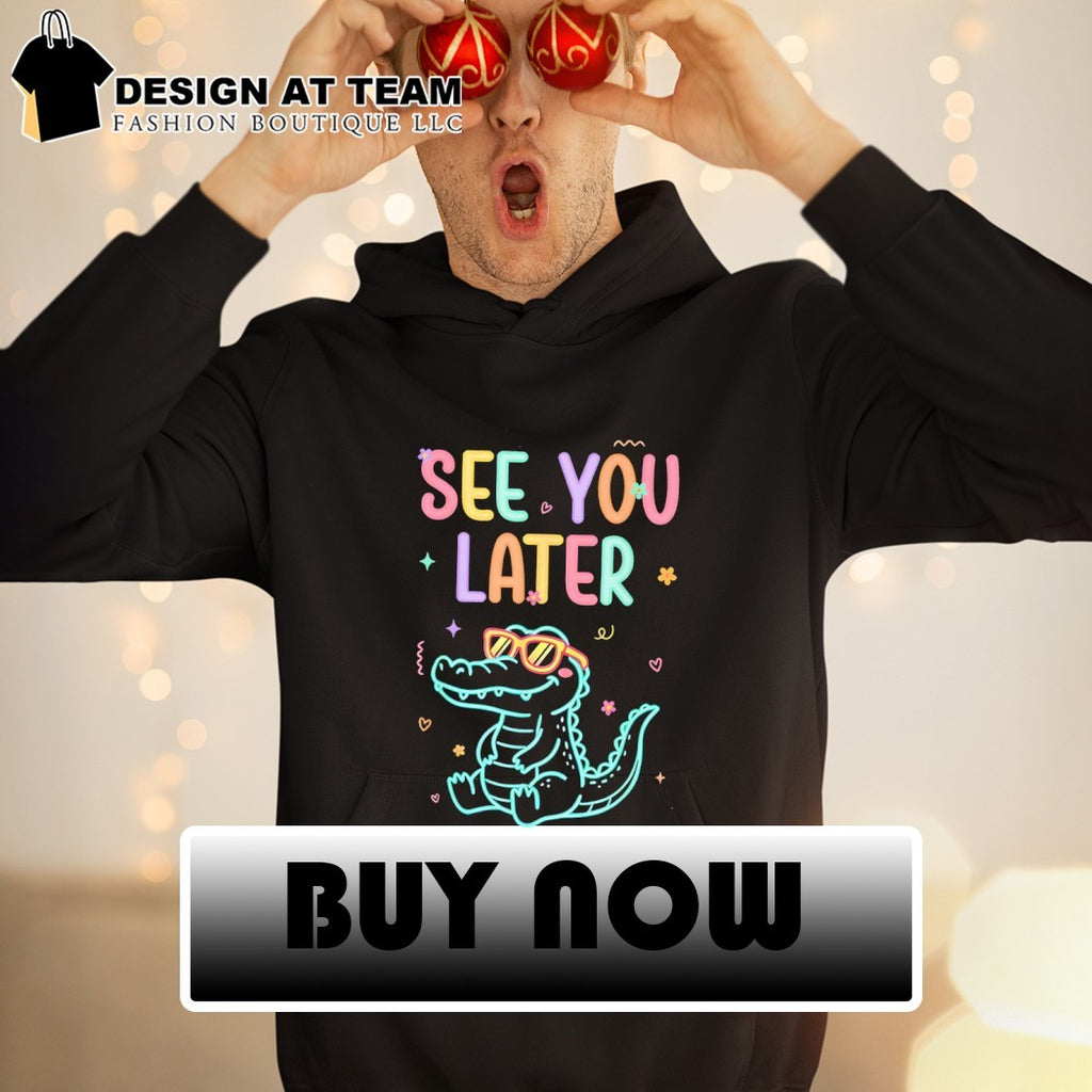 See you later teacher summer alligator shirt