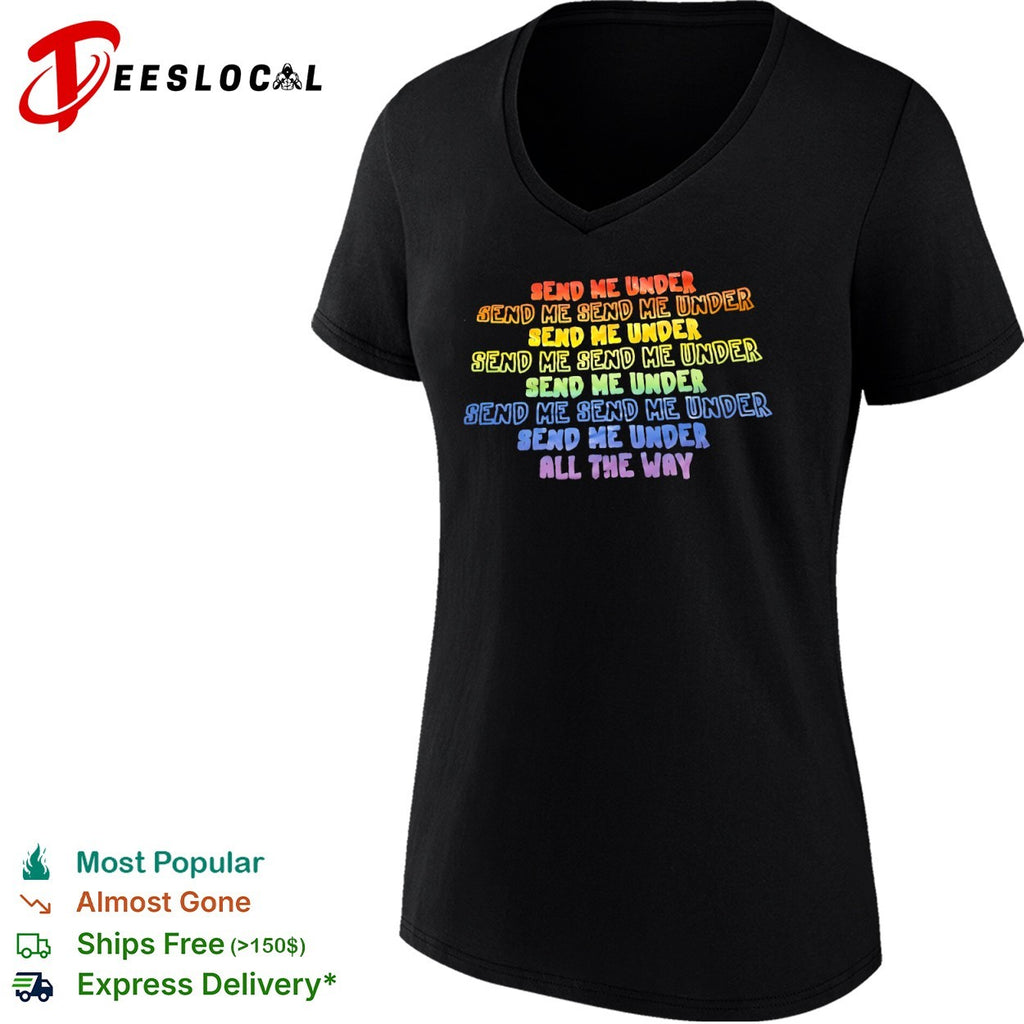 Send me under send me send me under repeat pride shirt