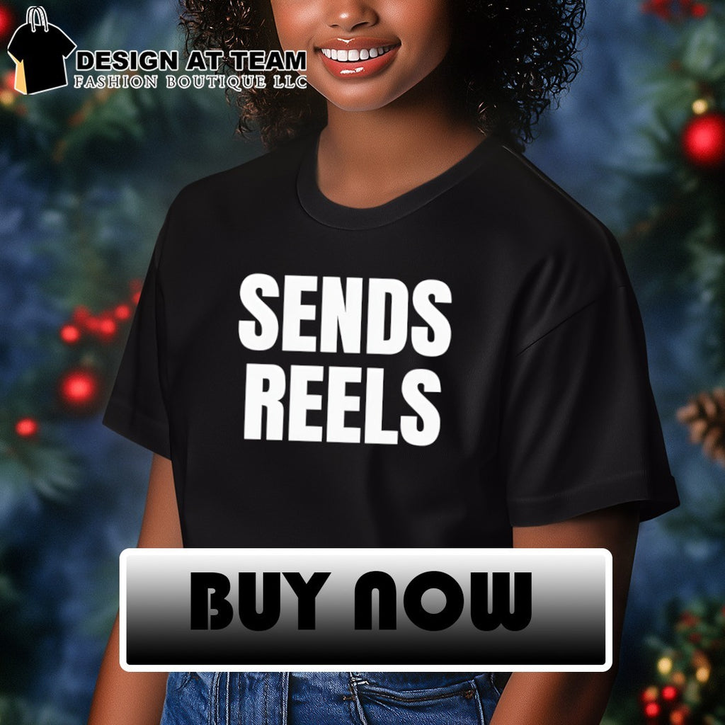 Sends reels 2026 shirt