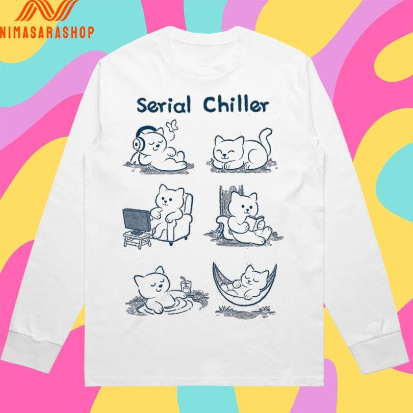 Serial Chiller Cat Shirts