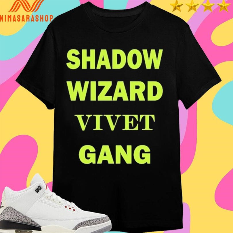 Shadow Wizard Vivet Gang Shirts