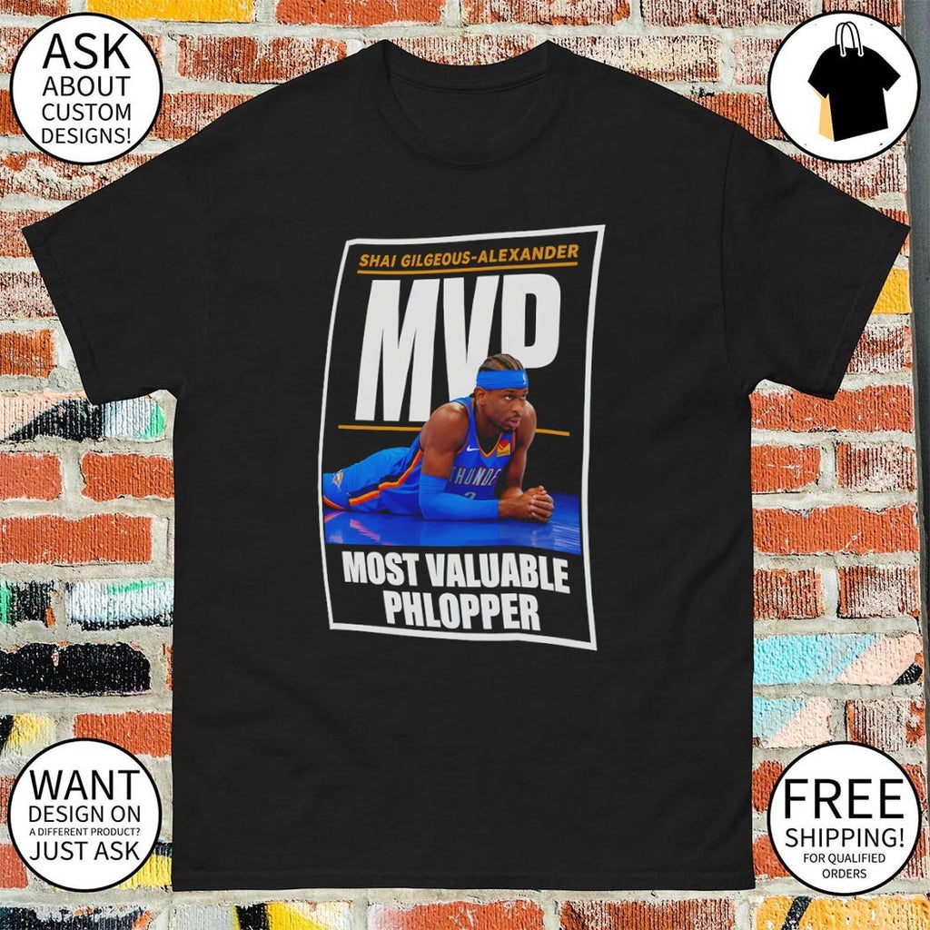 Shai Gilgeous-Alexander MVP Oklahoma City Thunder Most Valuable Phlopper 2026 shirt