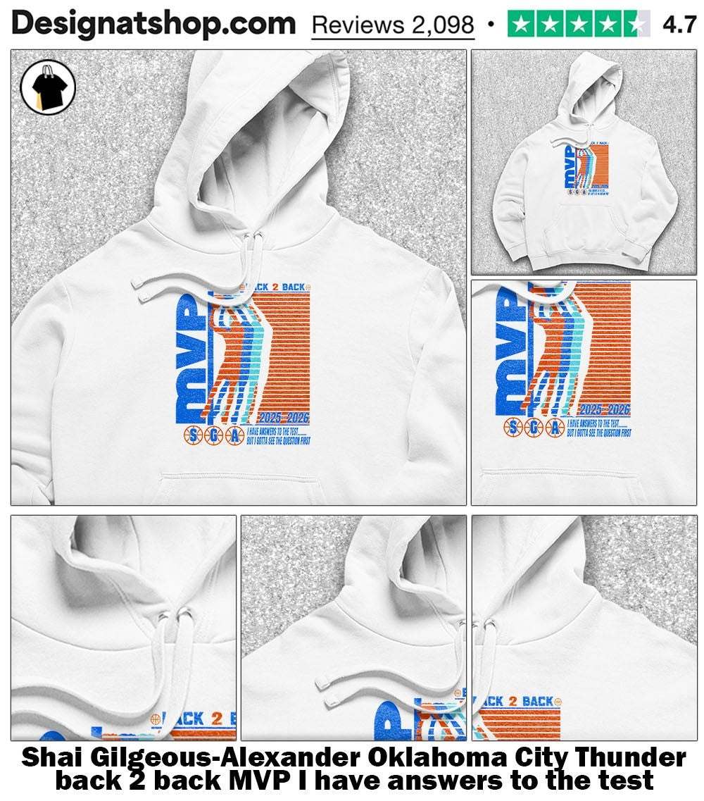 Shai Gilgeous-Alexander Oklahoma City Thunder back 2 back MVP I have answers to the test shirt
