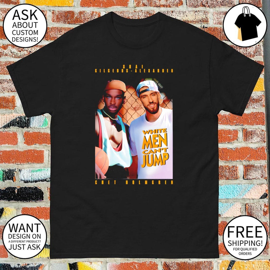 Shai Gilgeous-Alexander and Chet Holmgren OKC Thunder Basketball White Men Can’t Jump shirt