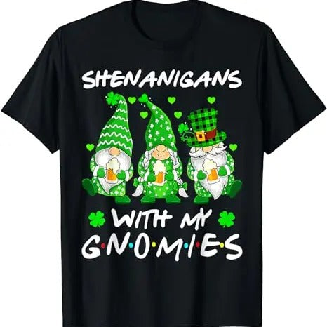 Shenanigans With My Gnomies Shamrock Happy St Patricks Day T-Shirt, Hodie and Sweater, T-Shirt Hoodie Sweatshirt