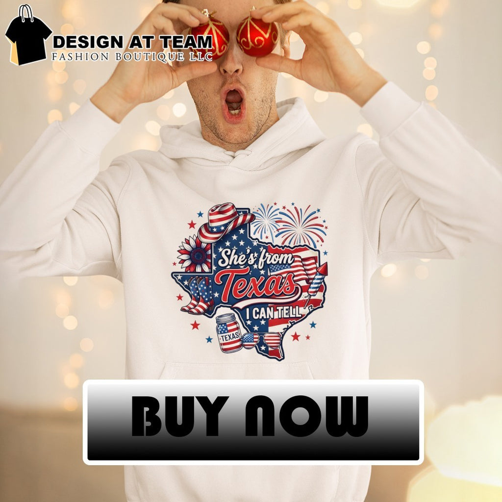 She’s From Texas I Can Tell 4th Of July Patriotic America Western shirt