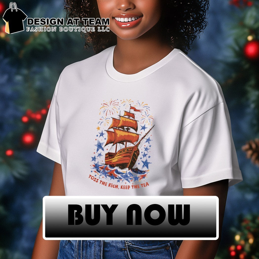 Ship toss the rich keep the tea America 250th Anniversary July 4th shirt