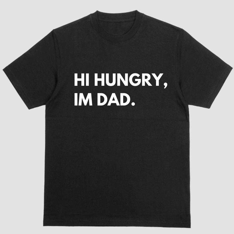 Short sleeve shirt, HI HUNGRY IM DAD Hoodie Sweatshirt | PrintMintTees.com