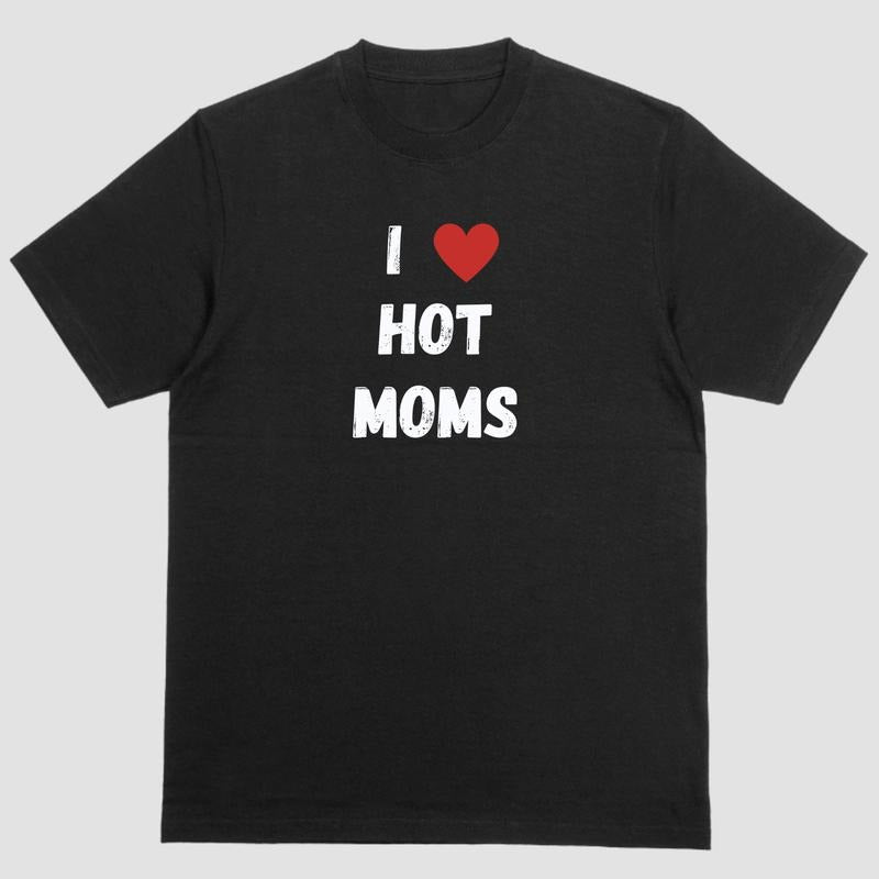 Short sleeve shirt, I LOVE HOT MOMS Hoodie Sweatshirt | PrintMintTees.com