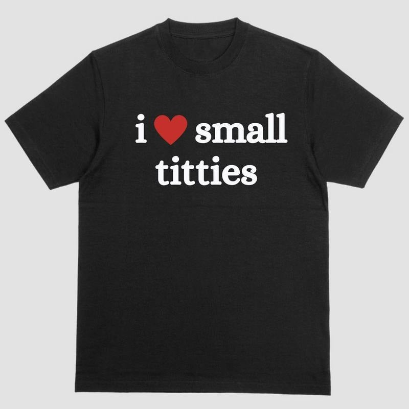 Short sleeve shirt, I LOVE SMALL TITTIES Hoodie Sweatshirt | PrintMintTees.com