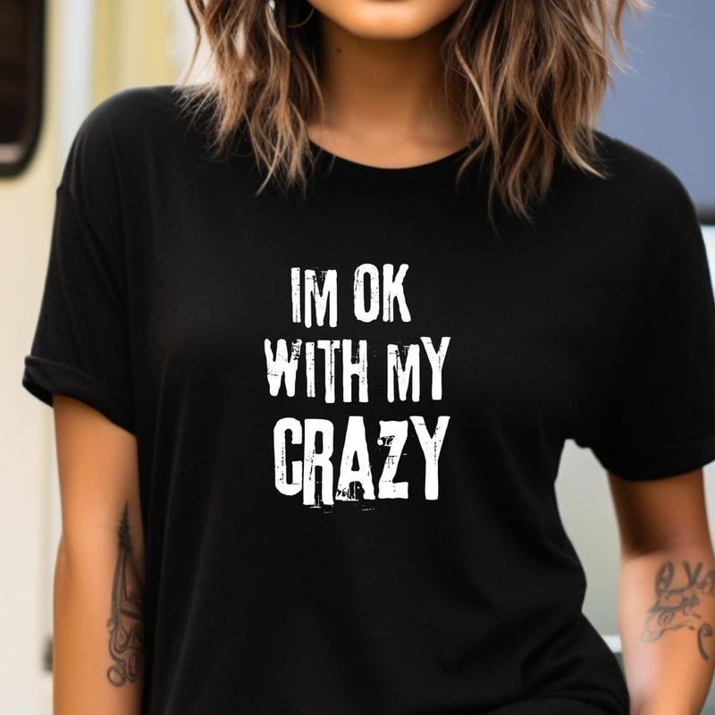 Short sleeve shirt, IM OK WITH MY CRAZY Hoodie Sweatshirt | PrintMintTees.com