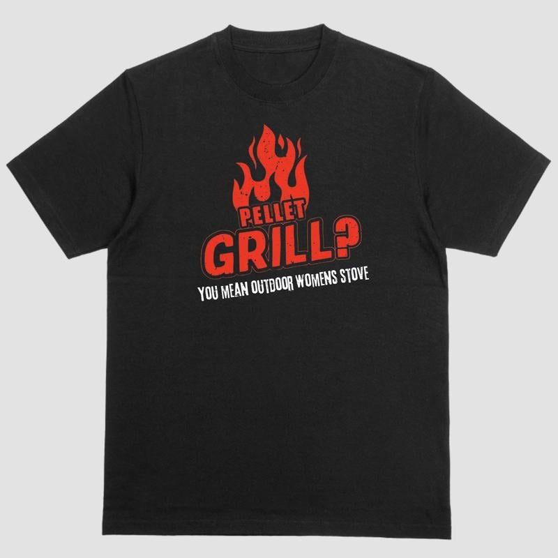 Short sleeve shirt, PELLET GRILL? YOU MEAN WOMENS OUTDOOR STOVE Hoodie Sweatshirt | PrintMintTees.com