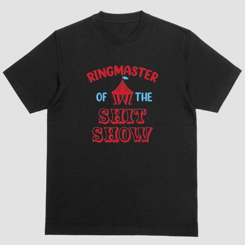Short sleeve shirt, RINGMASTER OF THE SHIT SHOW Hoodie Sweatshirt | PrintMintTees.com