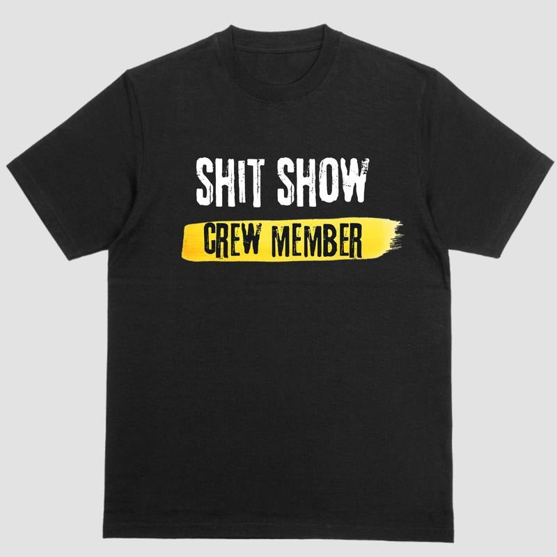Short sleeve shirt, SHIT SHOW CREW MEMBER Hoodie Sweatshirt | PrintMintTees.com