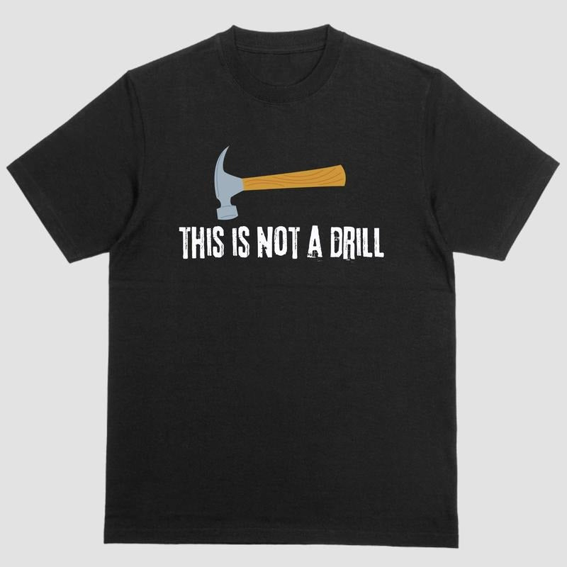 Short sleeve shirt, THIS IS NOT A DRILL Hoodie Sweatshirt | PrintMintTees.com