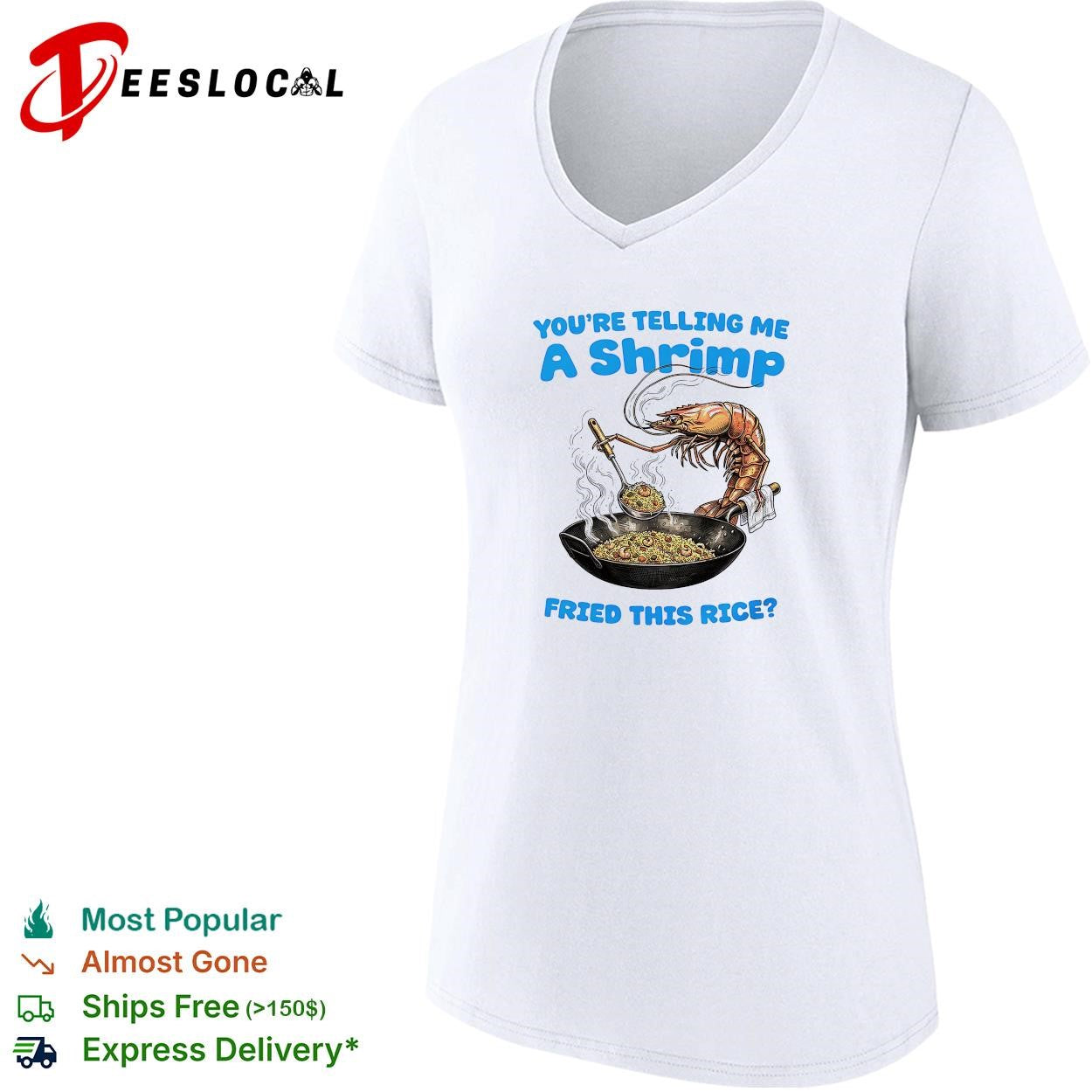Shrimp wok youre telling me a fried this rice shirt