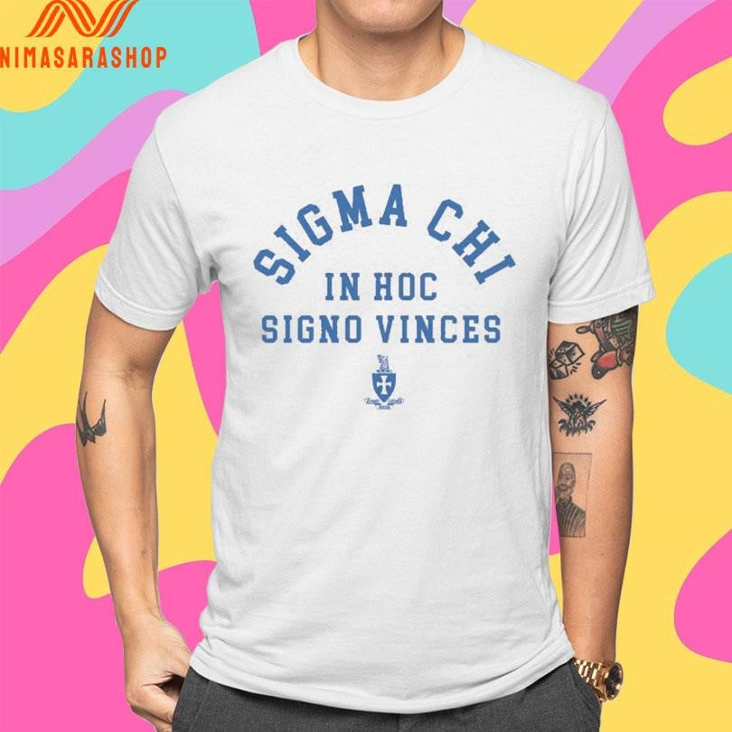 Sigma Chi In Hoc Signo Vinces Shirts
