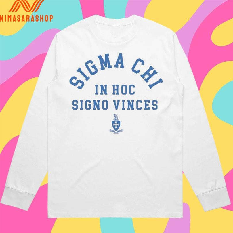 Sigma Chi In Hoc Signo Vinces Shirts