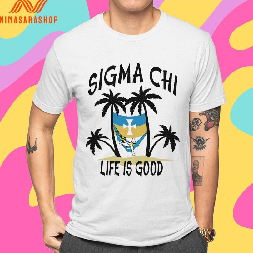 Sigma Chi Summer Life Is Good Shirts