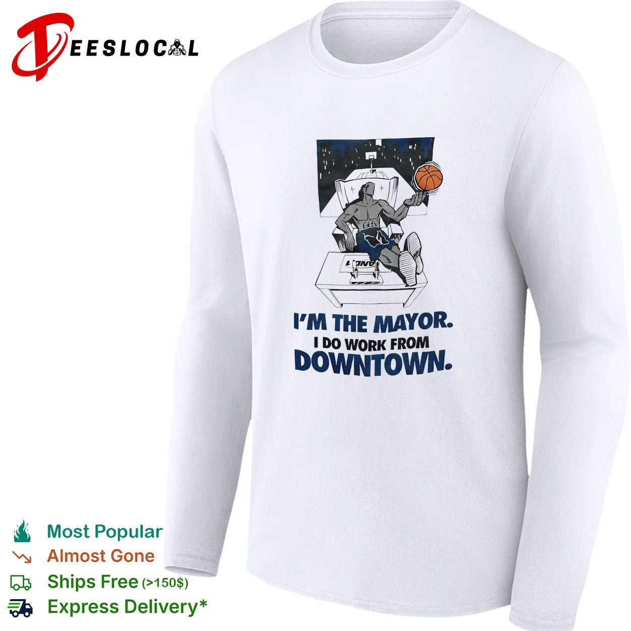 Silhouette dunking basketball through office window I’m the mayor I do work from downtown shirt