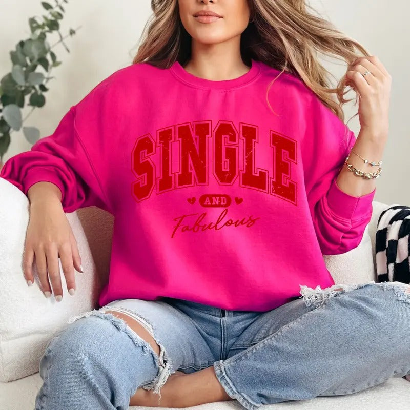 Single and Fabulous Crewneck Sweatshirt Comfortable Fit Womenswear T-Shirts, Hoodie | PrintMintTees.com