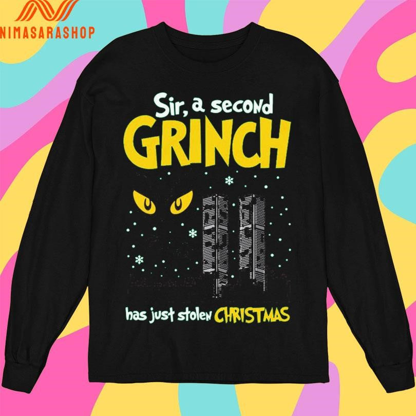 Sir A Second Grinch Has Just Stolen Christmas 2025 Shirts