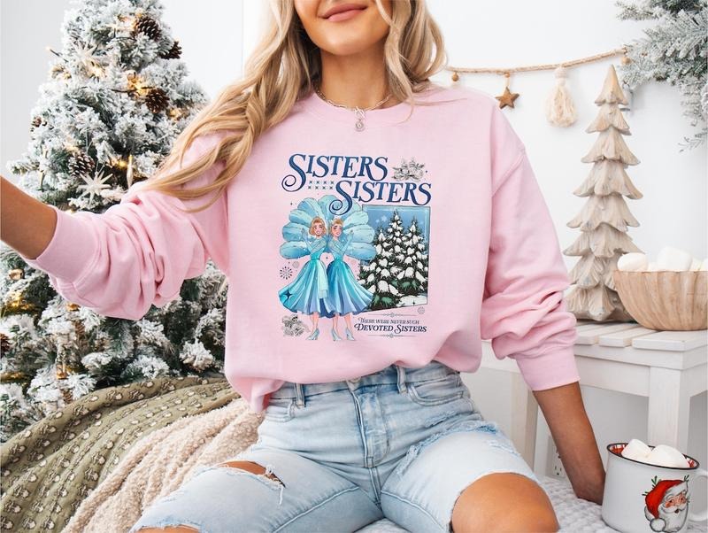 Sisters Christmas Sweatshirt, Christmas Movie Sisters Shirt, Haynes Sisters White Christmas Tee, There Were Never Such...