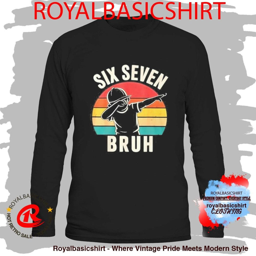 Six Seven Bruh dabbing vintage shirt