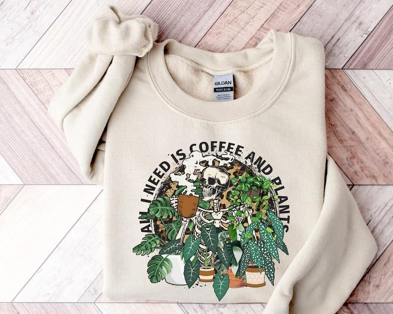 Skeleton Plant Lover Sweatshirt, All I Need Is Coffee And Plants Hoodie and Sweater; T-shirt Cotton Menswear