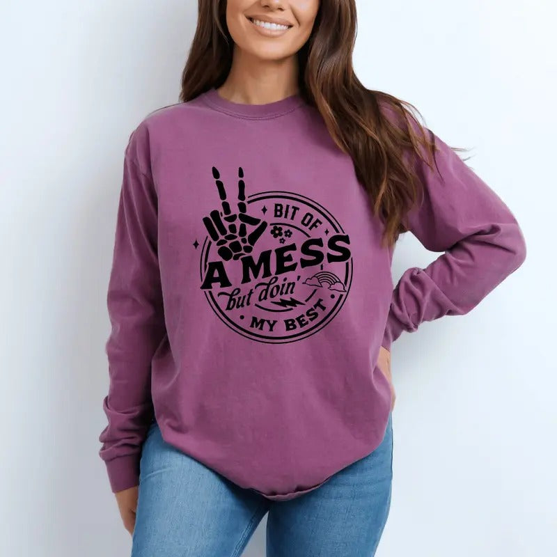 Skeleton T-shirt Motivational Quote Tee Bit Of A Mess Doing My Best Unisex Graphic Shirt Hoodie Sweatshirt