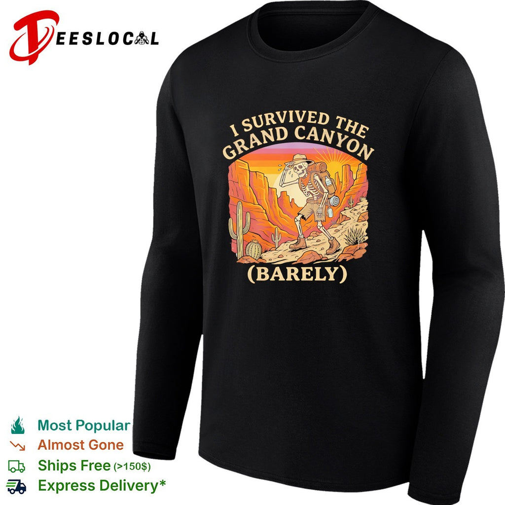 Skeleton hiking I survived the Grand Canyon barely shirt