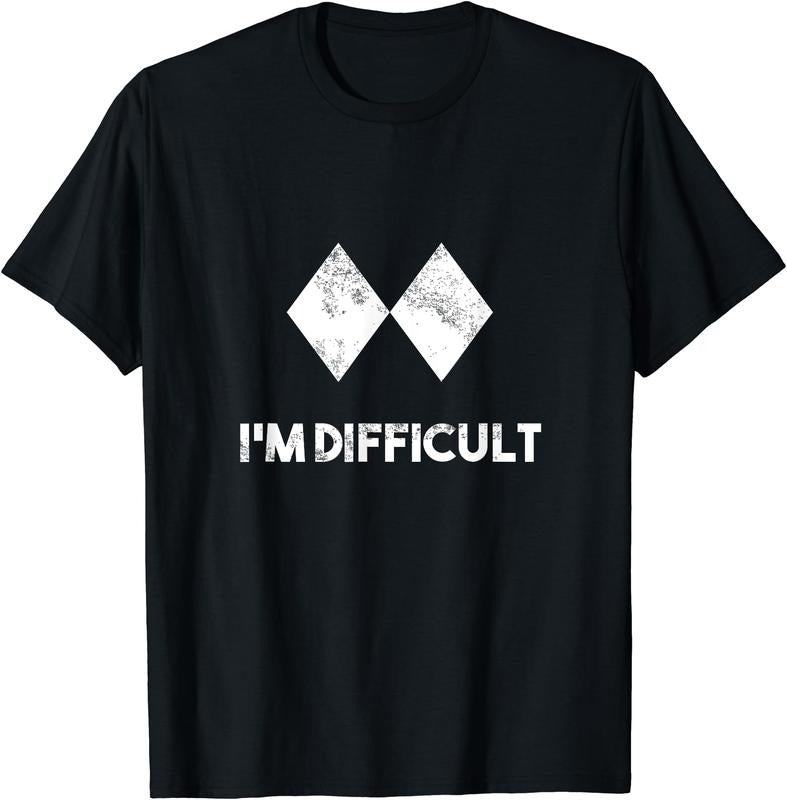 Ski I'm Difficult Skiing Skier Snowboard Snowboarder Gift T-Shirt | Unisex cotton tee Gifts, Crewneck Hoodie Sweatshirt