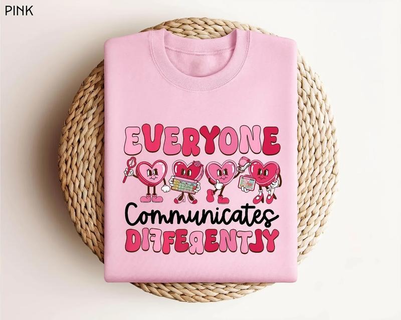 Slp Valentine Tee Shirt, Everyone Communicates Differently Sweatshirt, Speech Therapist T-Shirt, Autism Awareness...