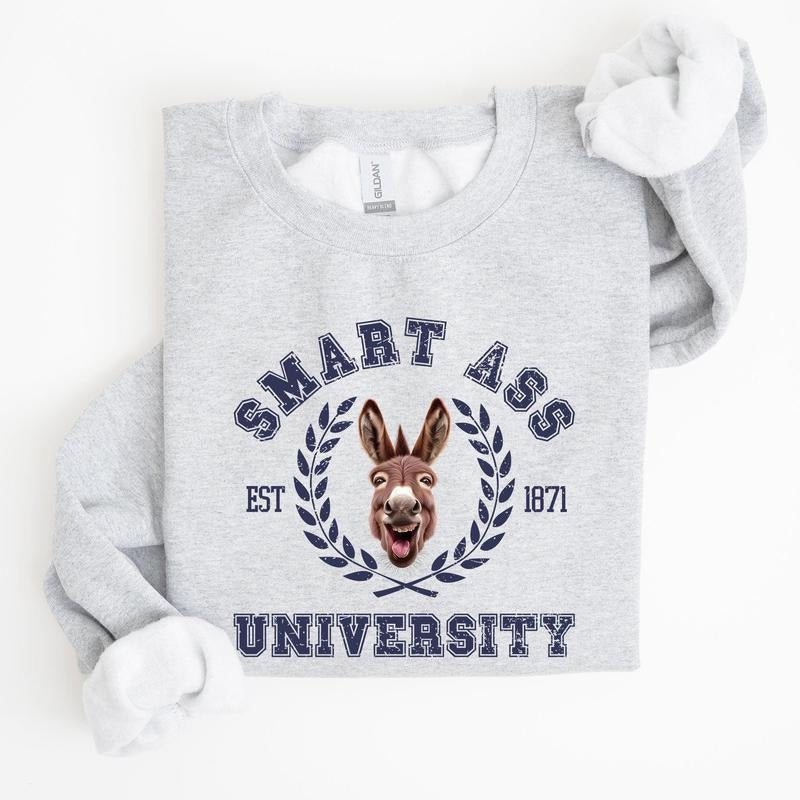 Smart Ass University Donkey Sarcastic College Funny Meme Crew Neck T-Shirts, Hoodie, Sweatshirt