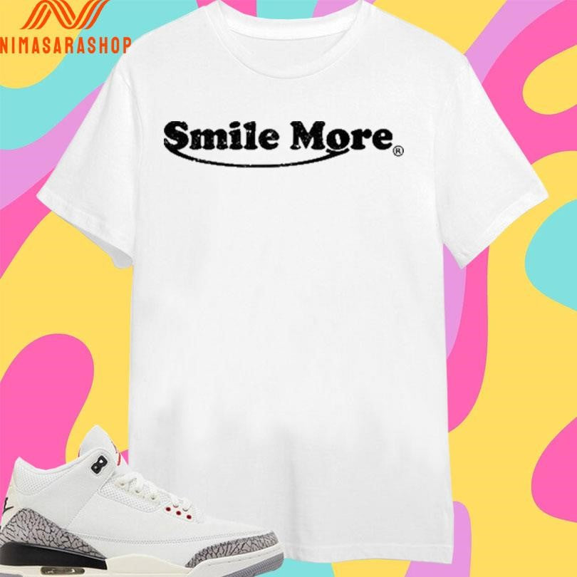 Smile More 2025 Shirts