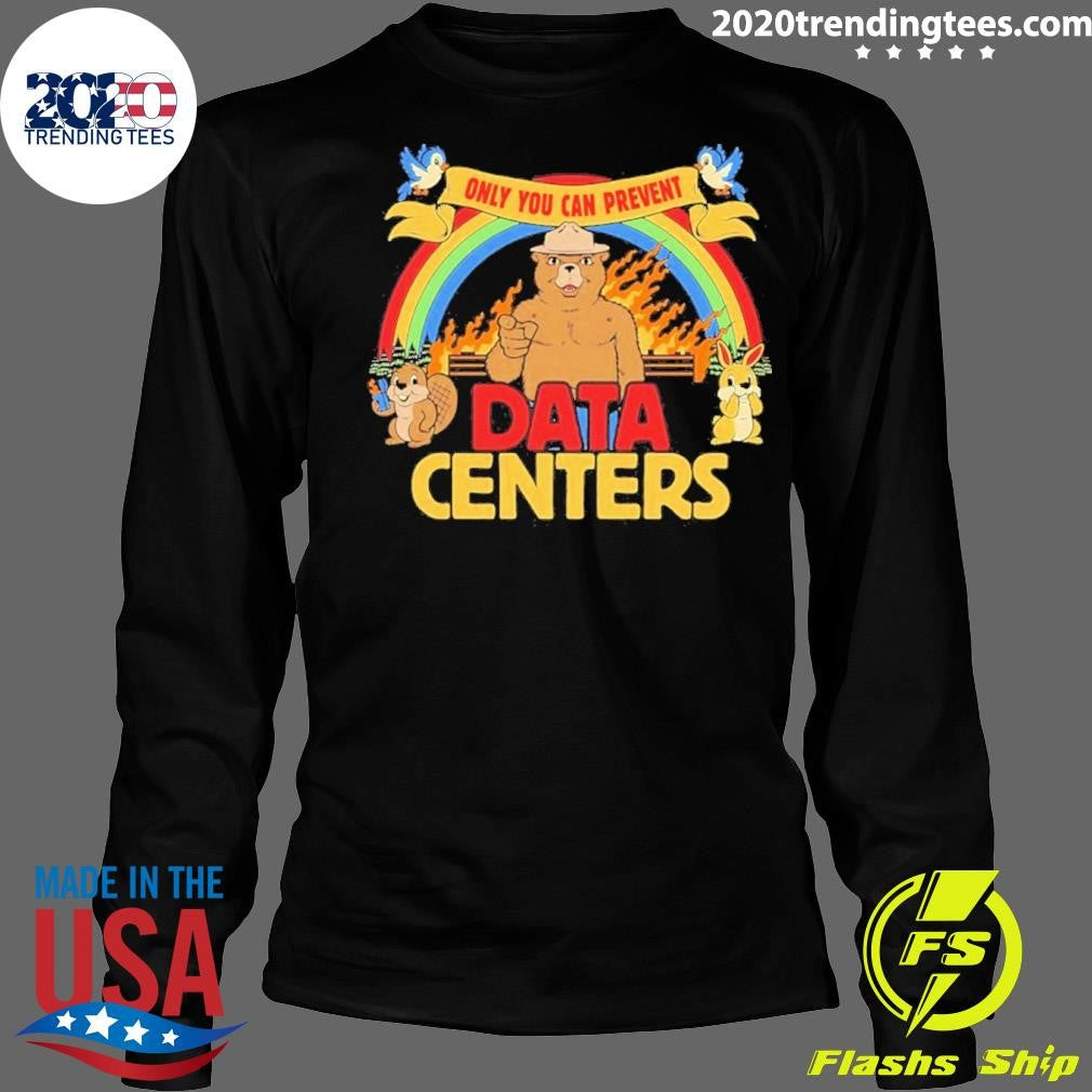 Smokey Bear Only You Can Prevent Data Centers Shirt